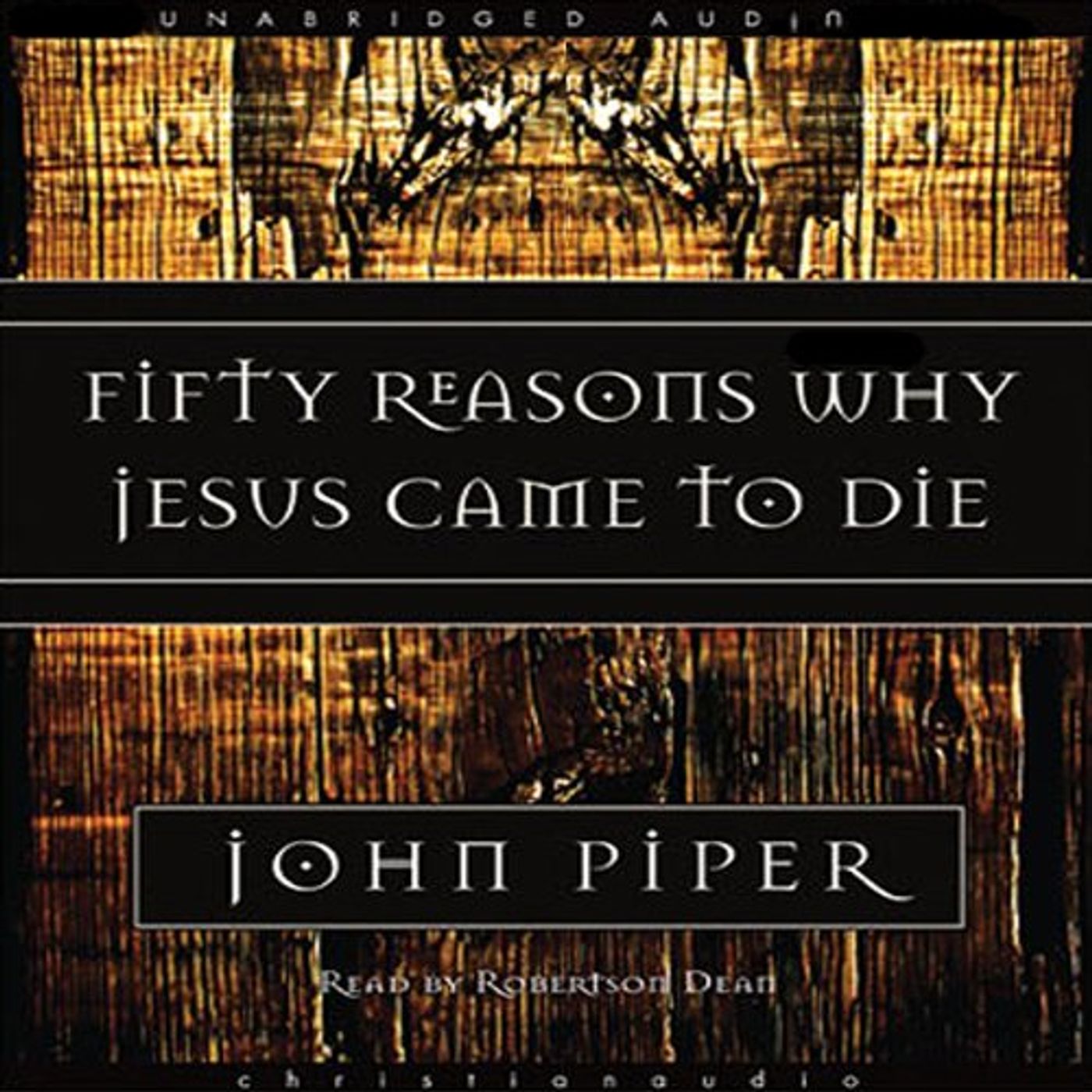 Fifty Reasons Why Jesus Came to Die Audiobook by John Piper episode artwork