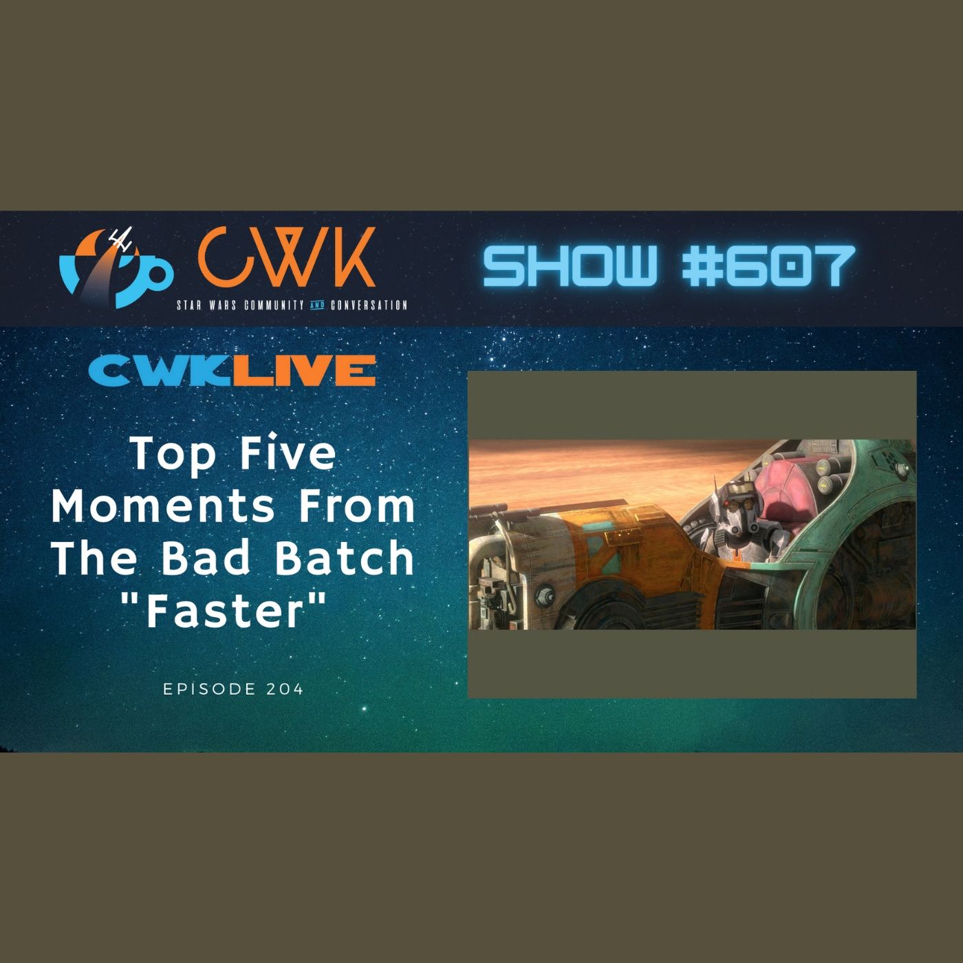 CWK Show #607 LIVE: Top Five Moments From The Bad Batch 