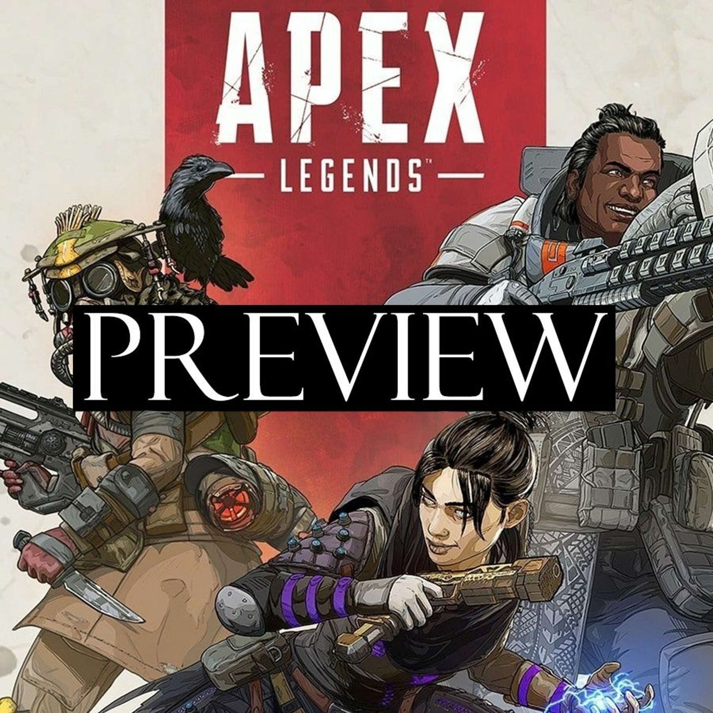 Preview: 253 - Team Building: Apex Legends