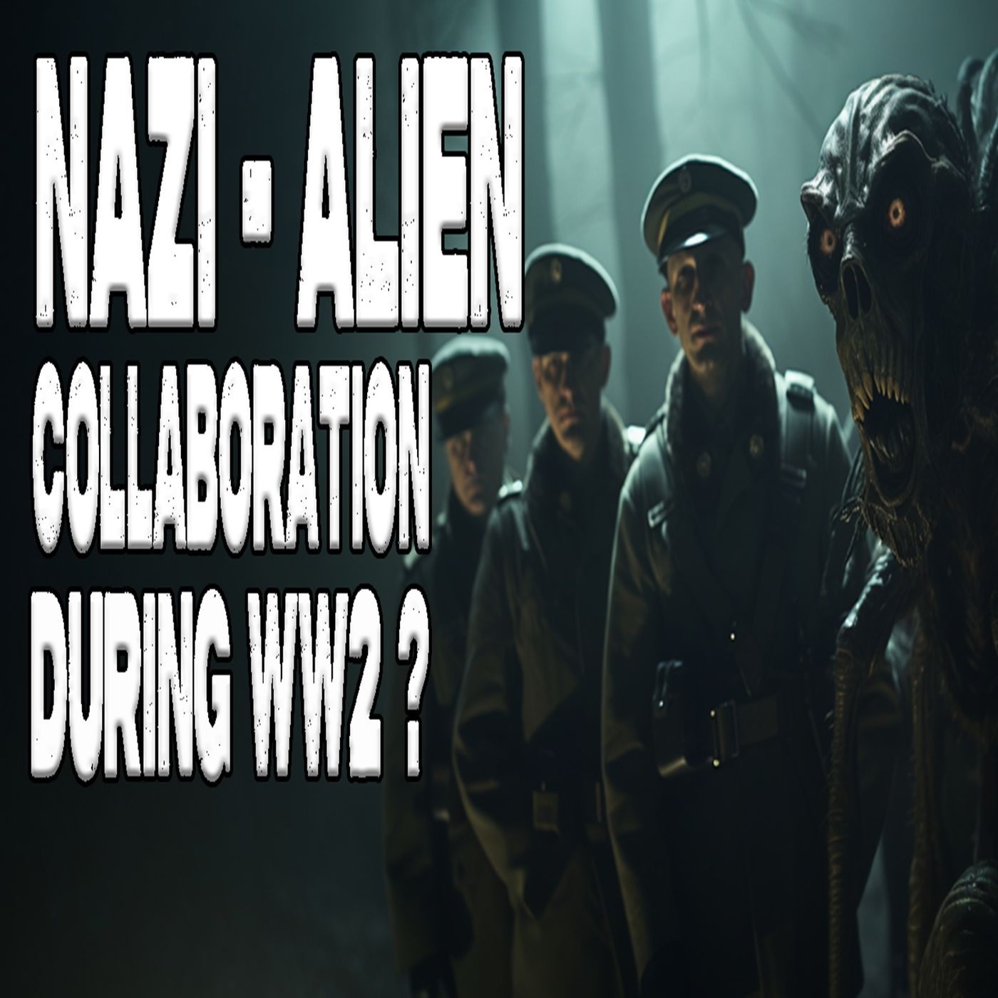 Was There a Nazi-Extraterrestrial Collaboration During WW2?