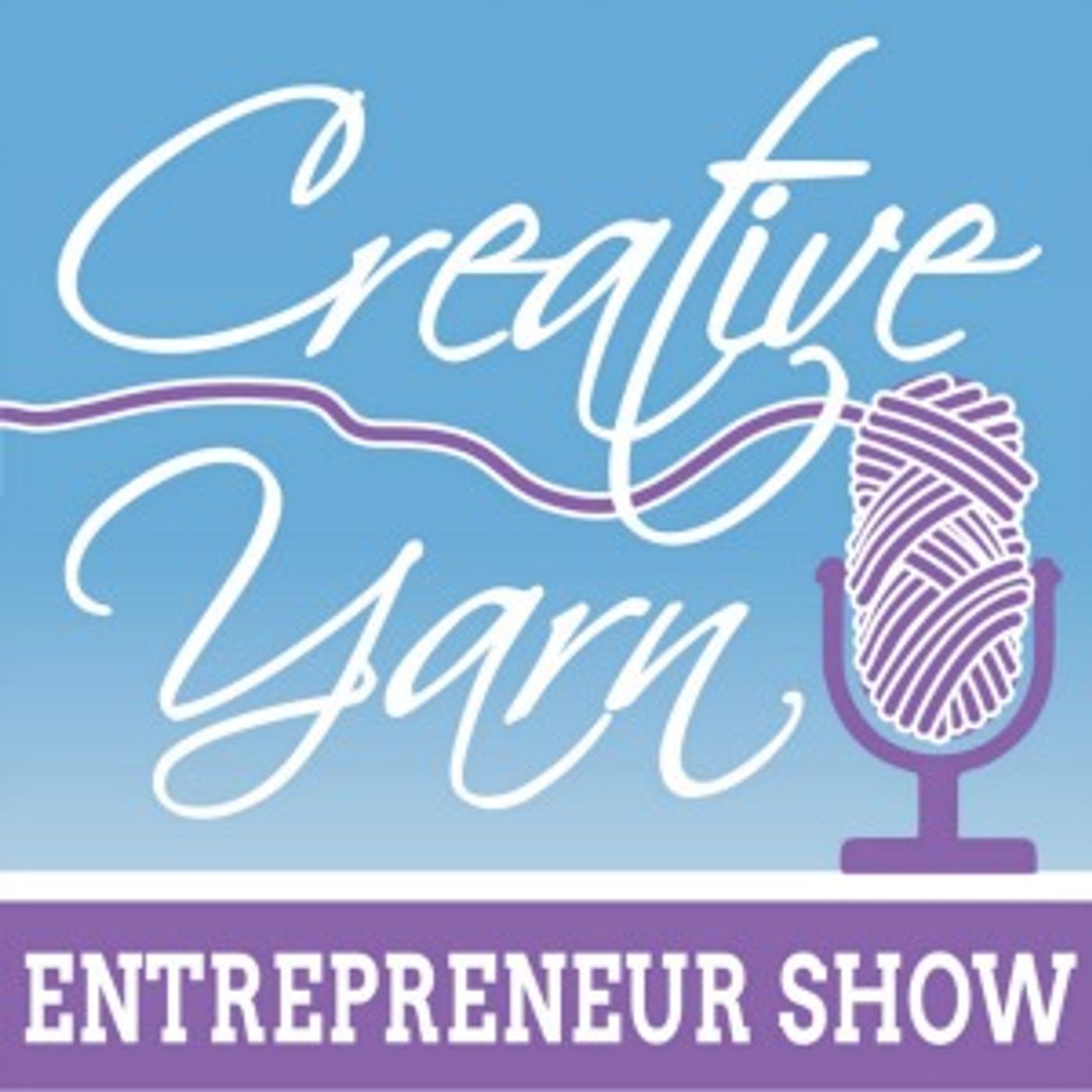 The Creative Yarn Entrepreneur Show