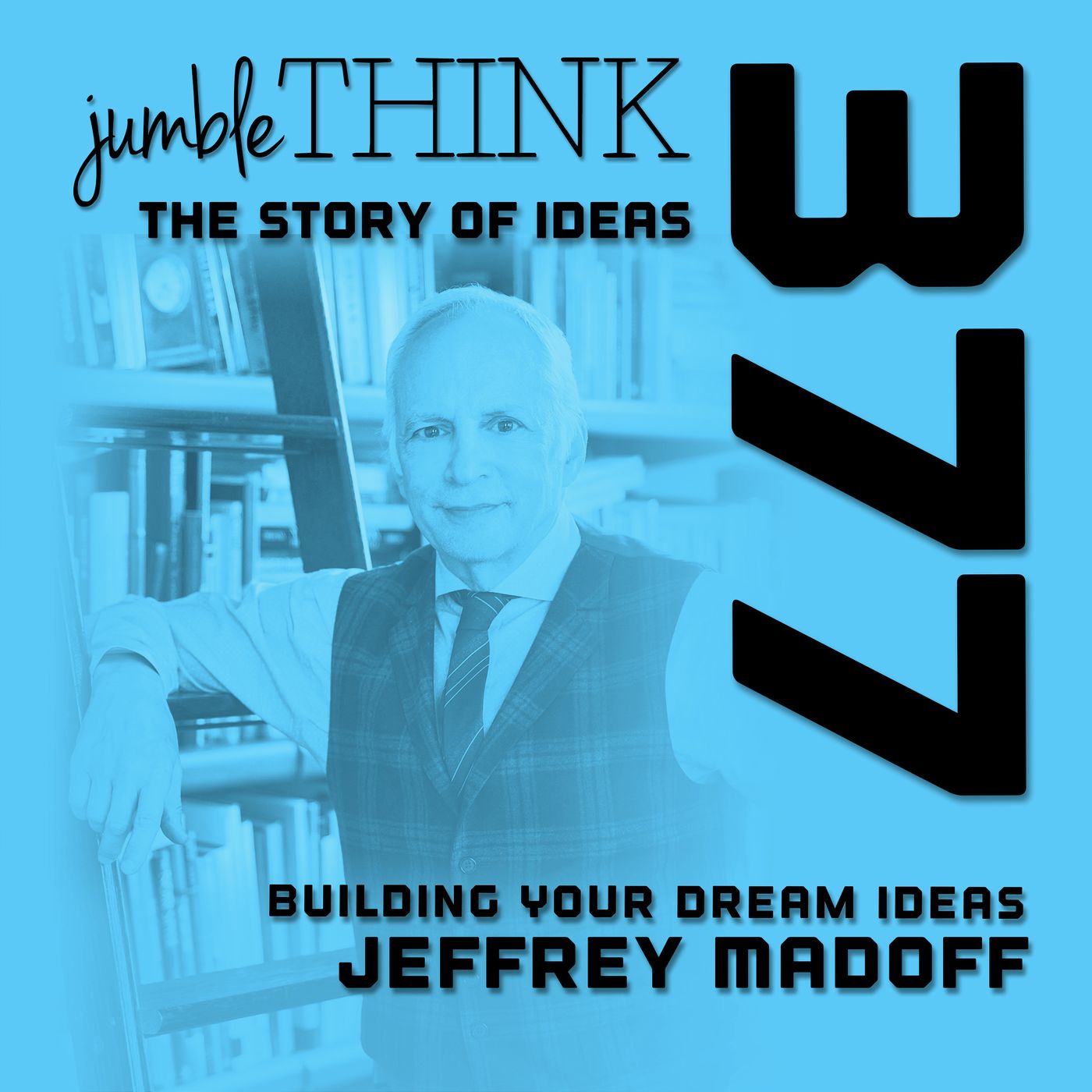 Building Your Dream Ideas with Jeffrey Madoff
