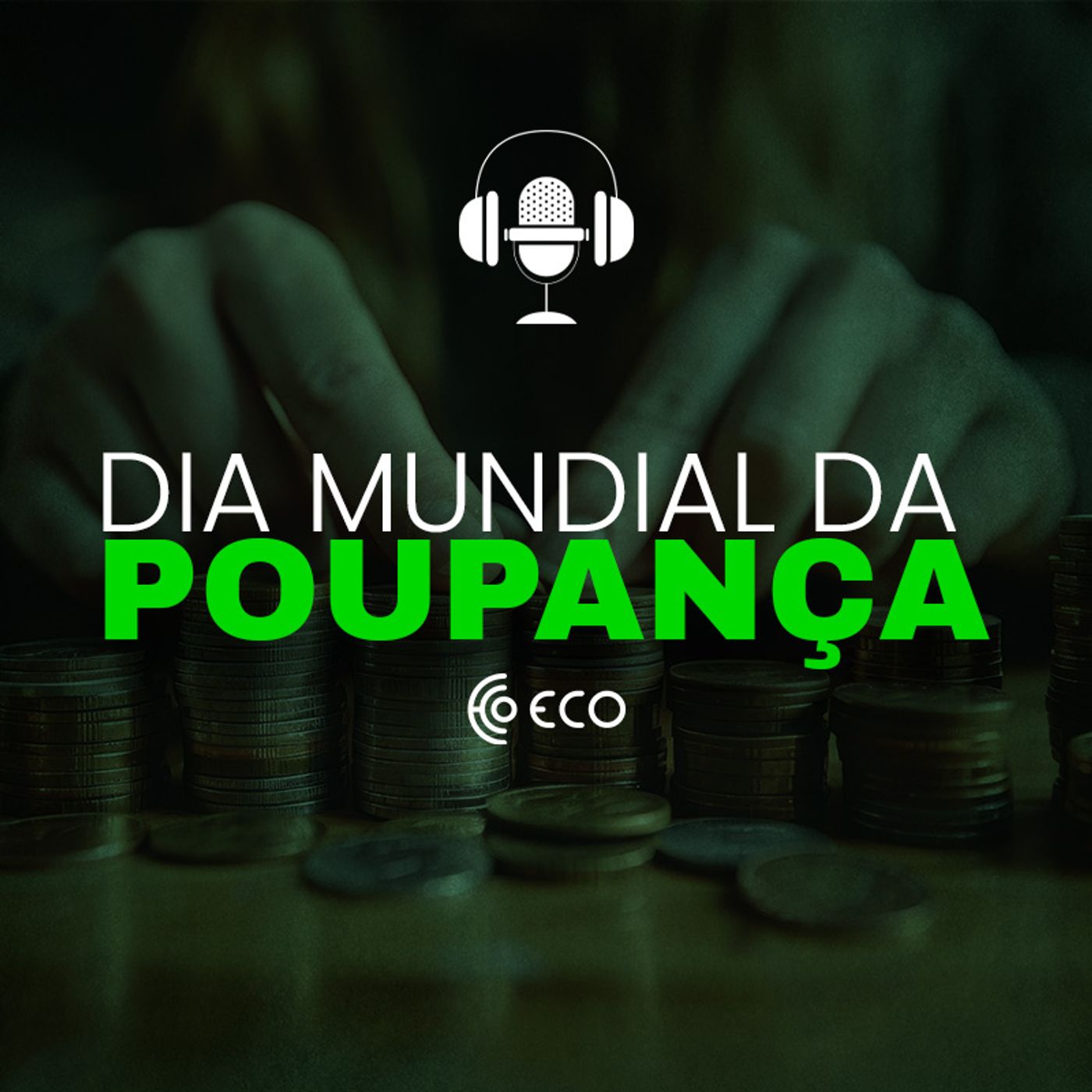Especial Dia Mundial da Poupança podcast artwork