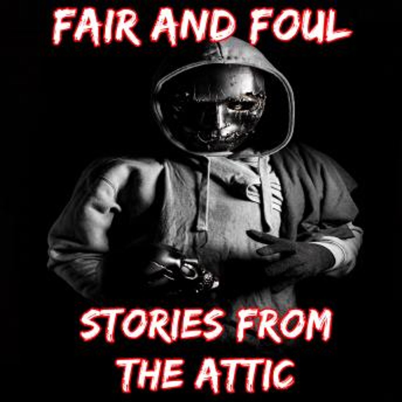 Fair and Foul: A Short Horror Story by Stories From The Attic episode artwork
