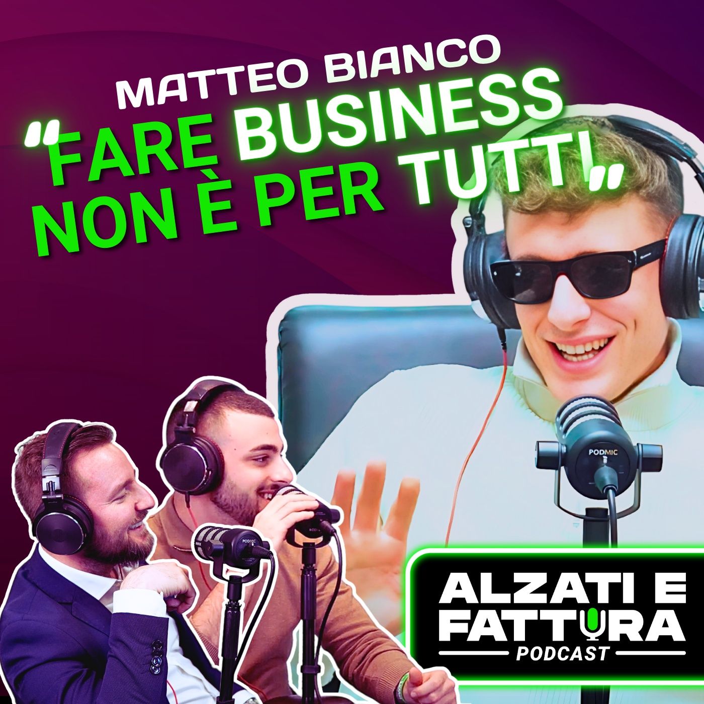 SESSO, DROGA E PAPI - Matteo Bianco ad Alzati e Fattura Podcast