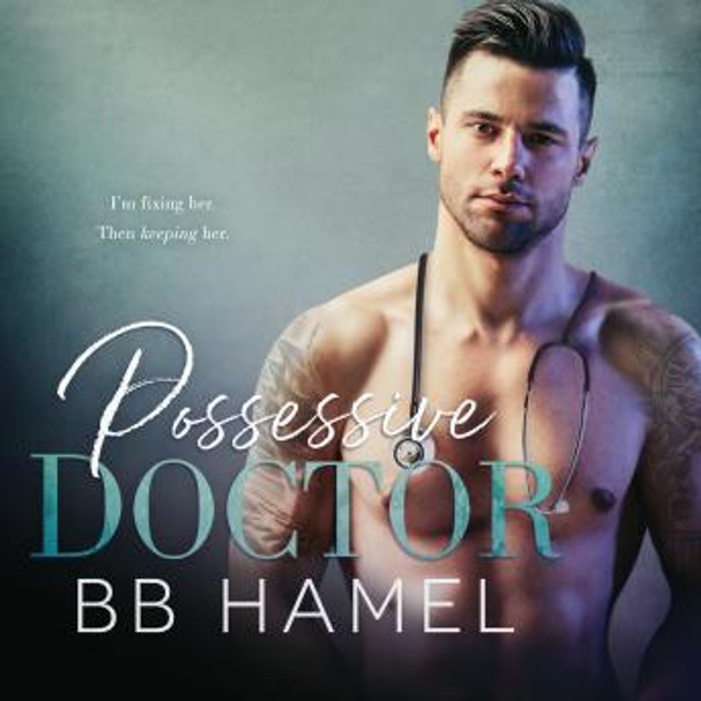 Possessive Doctor by B. B. Hamel episode artwork