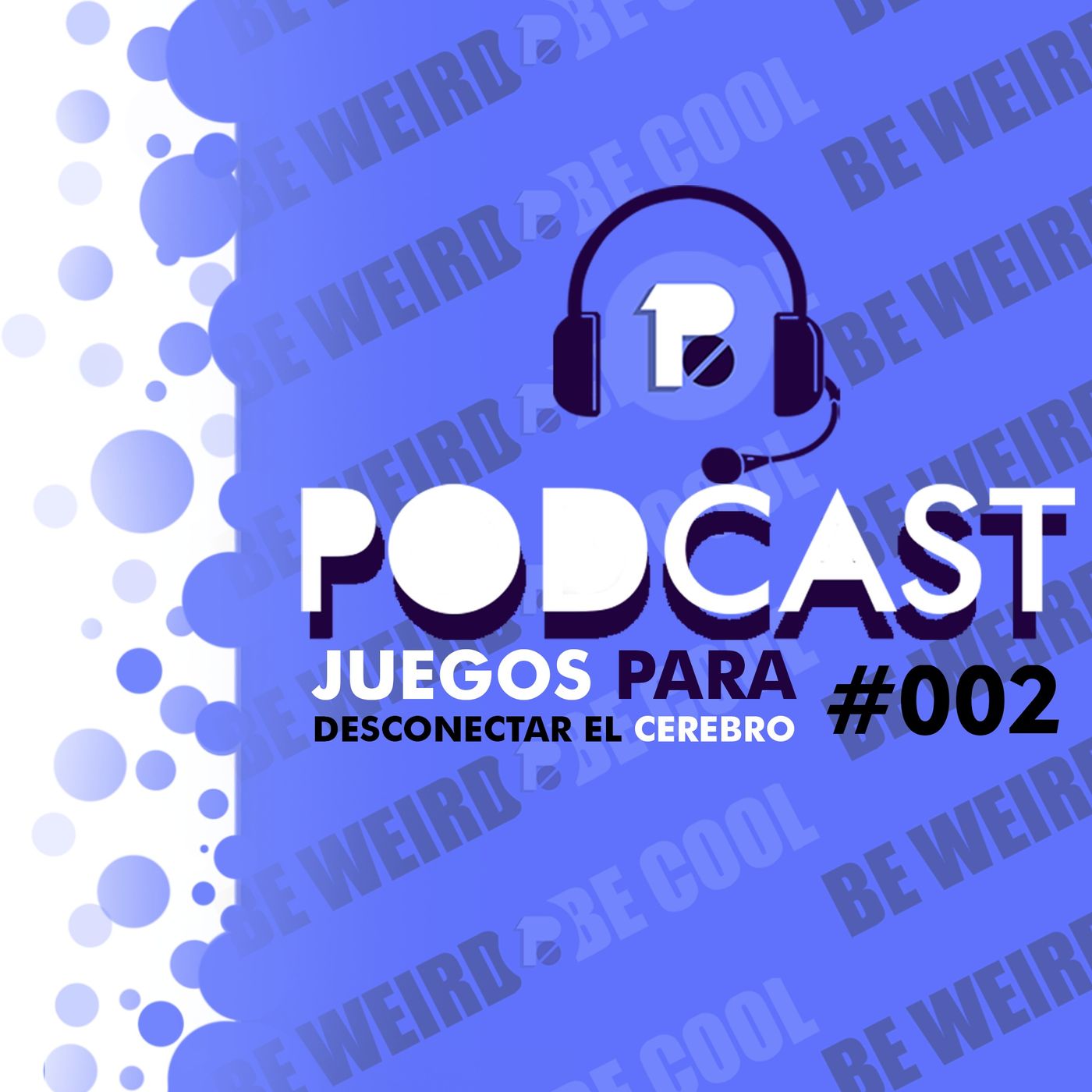 Binary Podcast #002 | Juegos para desconectar el cerebro Binary Podcast #002 | Juegos para desconectar el cerebro