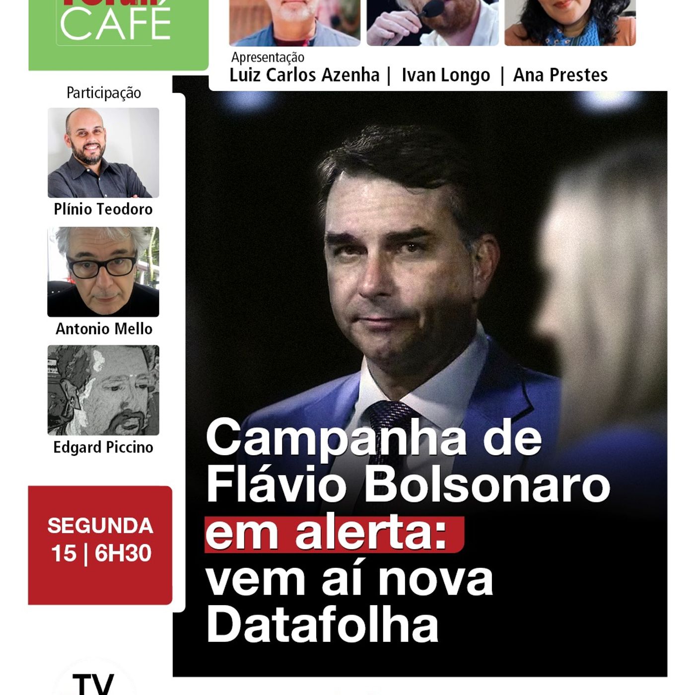 Datafolha vai levantar novos números e deixa Flávio Bolsonaro em pânico | Fórum Café | 15.06.26 episode artwork
