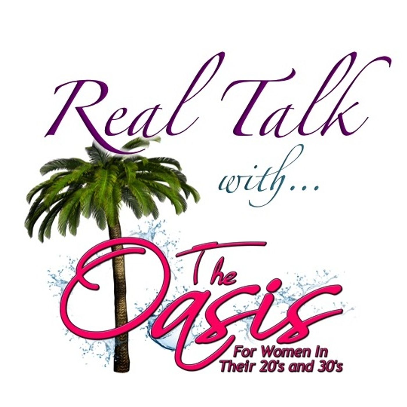 Real Talk with The Oasis- Episode 2
