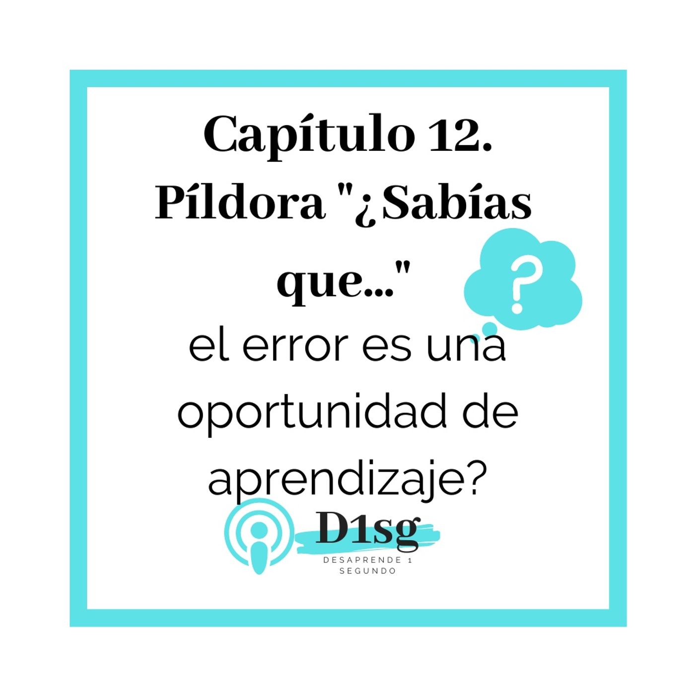12(T1)_Sabías que... el error es una oportunidad de aprendizaje