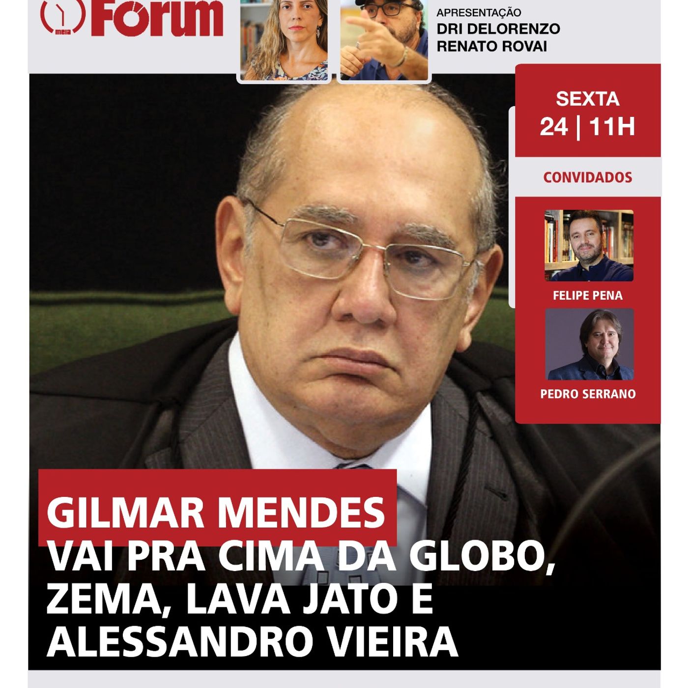Gilmar Mendes vai pra cima da Globo, Zema, Lava Jato e Alessandro Vieira | Fórum Onze e Meia 24.4.26 episode artwork