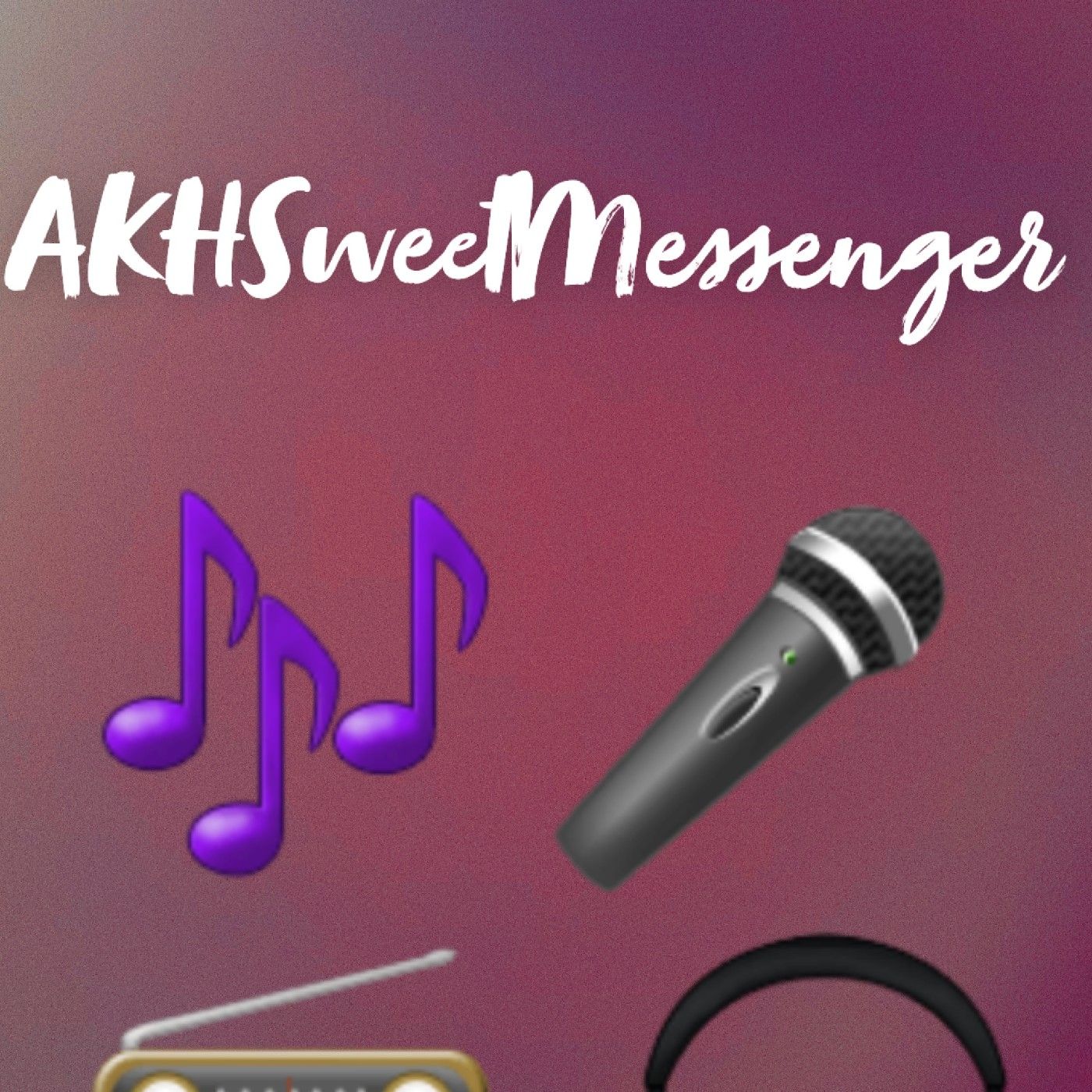AkhSweetMessenger podcast