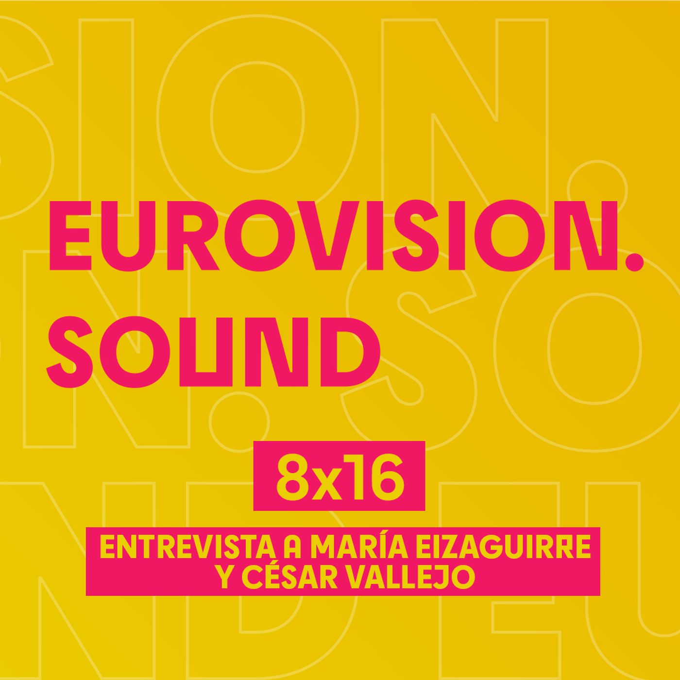 Eurovision Sound 259 (8x16) – 27 de enero de 2026: Entrevista con María Eizaguirre y César Vallejo sobre el Benidorm Fest 2026