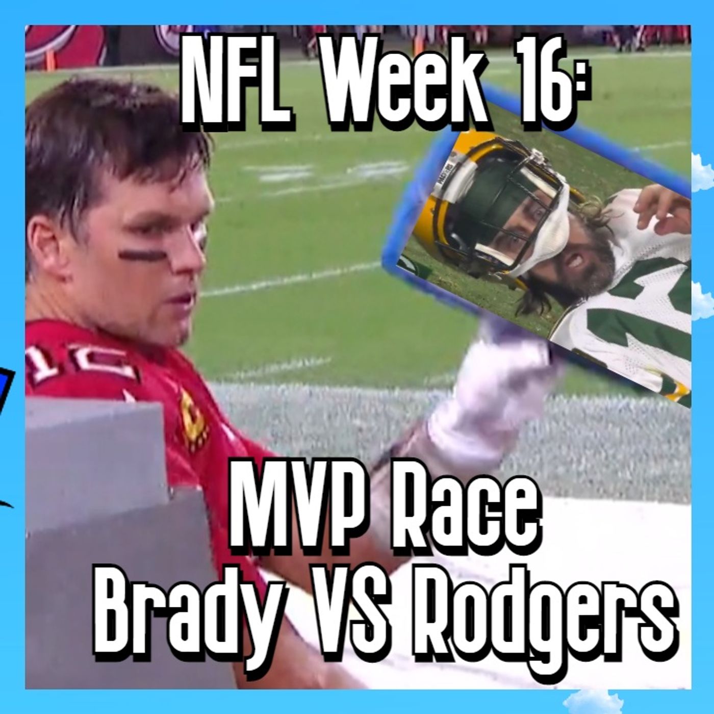 NFL Week 16: MVP Race - Brady Vs Rodgers episode artwork