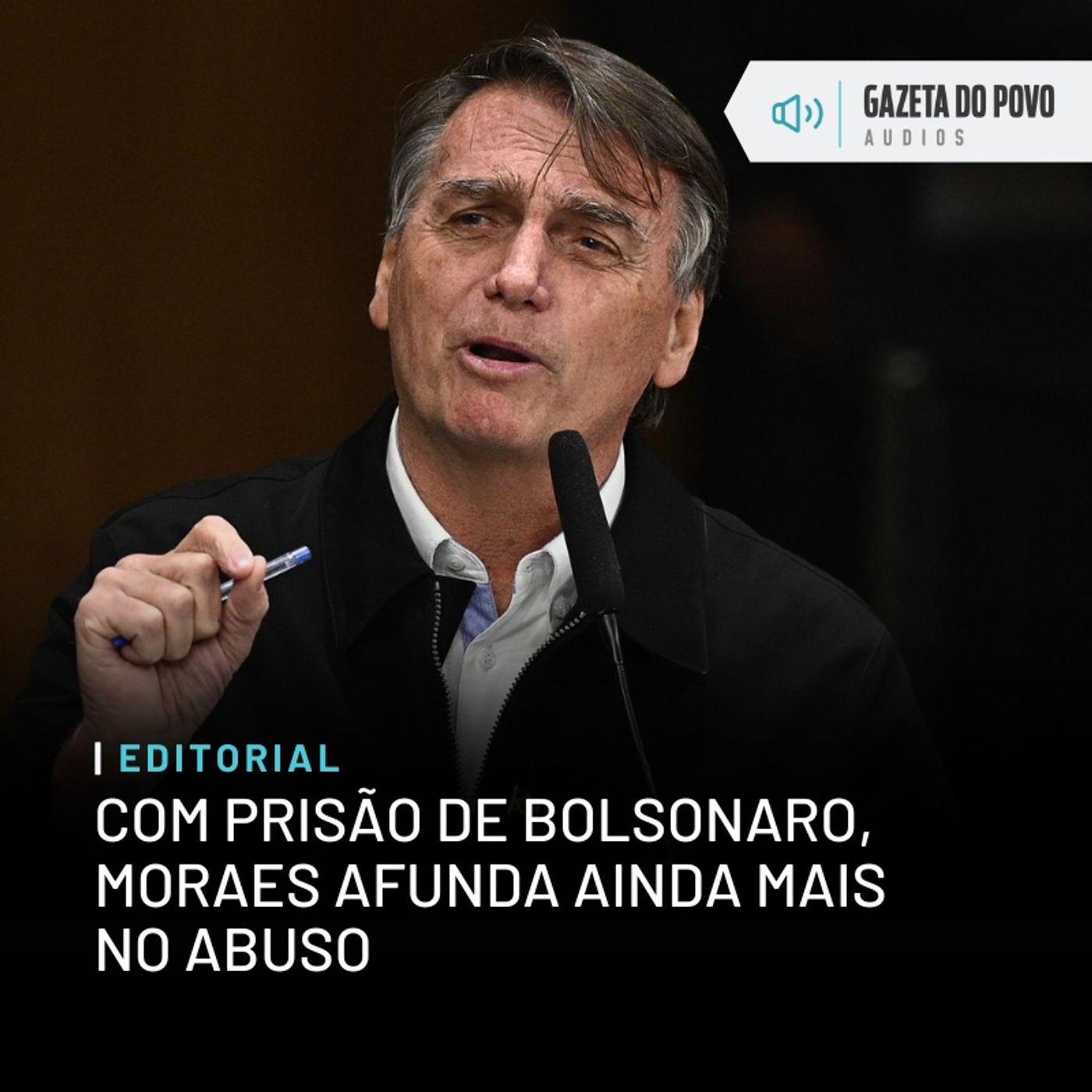 Editorial: Com prisão de Bolsonaro, Moraes afunda ainda mais no abuso