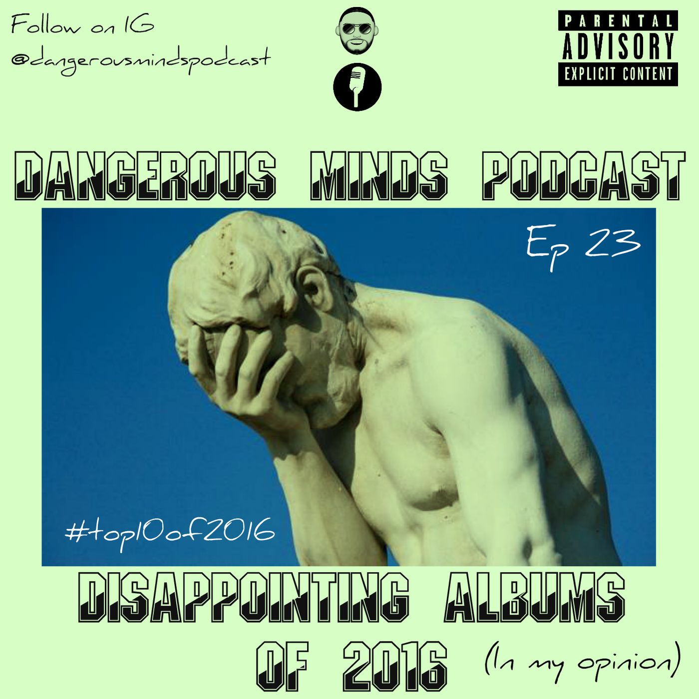Dangerous Minds Podcast Ep. 23: Top 10 Disappointing Albums of 2016 episode artwork