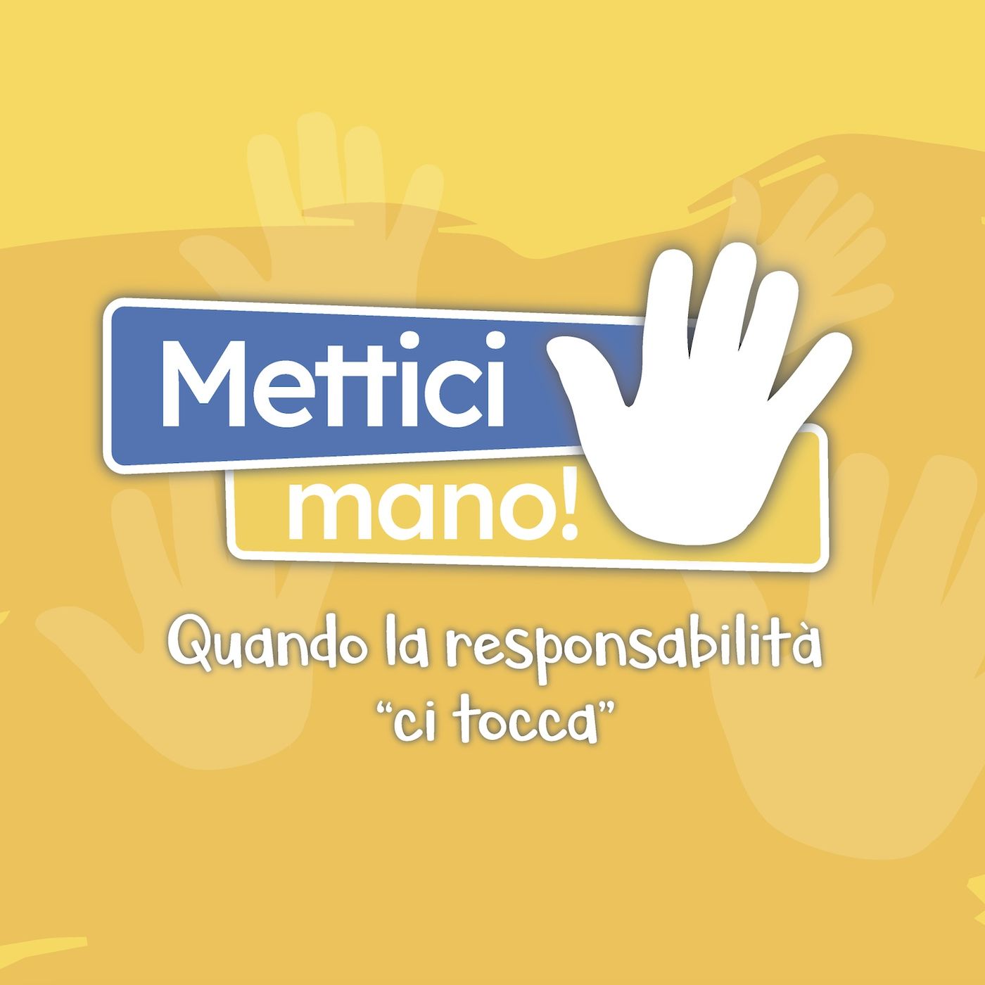 Mettici mano! podcast artwork