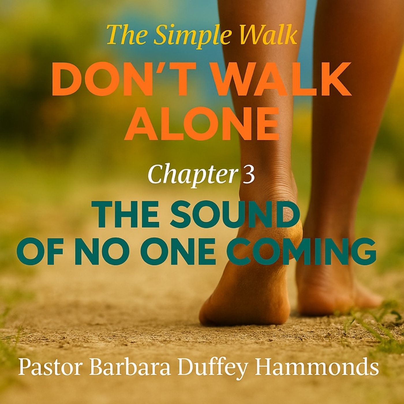 The Simple Walk - Don’t Walk Alone