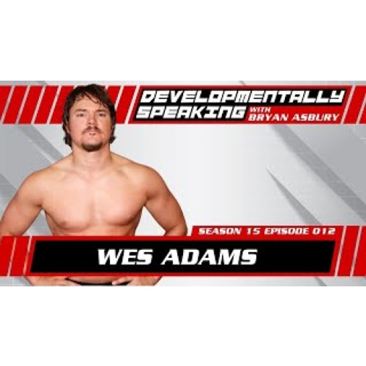 Wes Adams (DeepSouth,WWE)