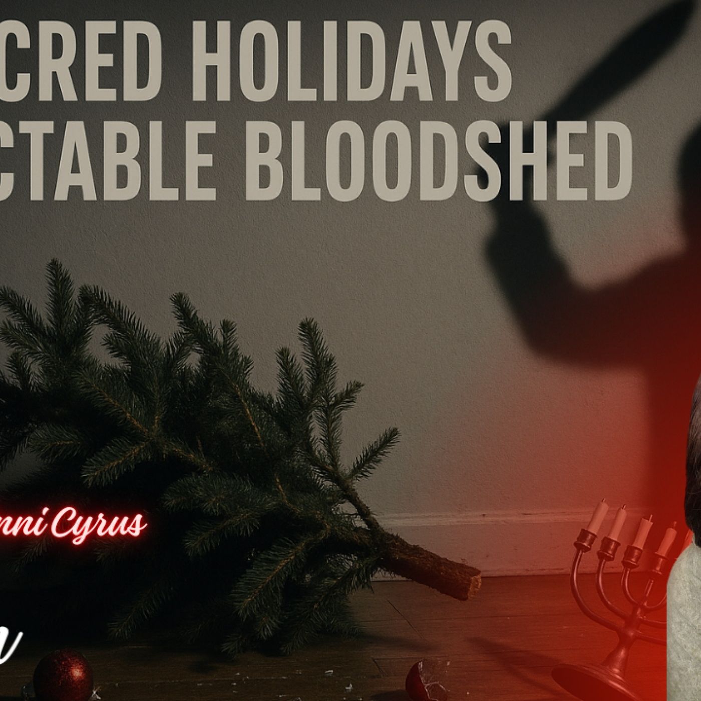 Sacred Holidays and Predictable Bloodshed Sacred Holidays and Predictable Bloodshed