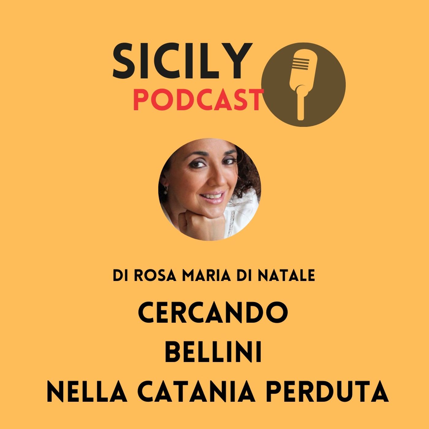 Sicily Podcast. La Sicilia che non hai mai ascoltato  (di Rosa Maria Di Natale)