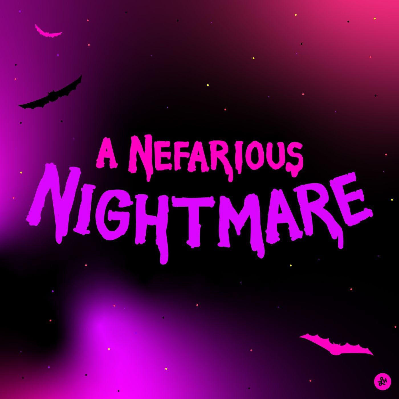 A Nefarious Nightmare - True Crime