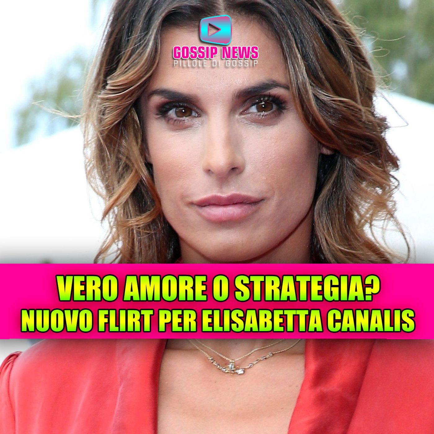 NUOVO AMORE PER ELISABETTA CANALIS: love story o strategia?
