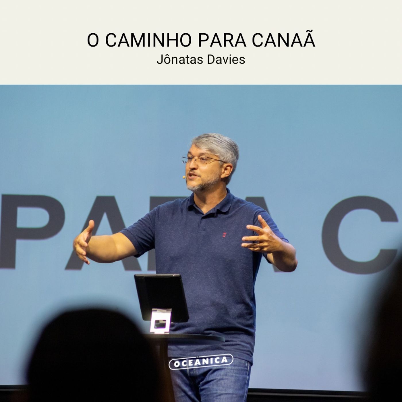 O CAMINHO PARA CANAÃ - Hebreus 11.8-16 | Jônatas Davies episode artwork