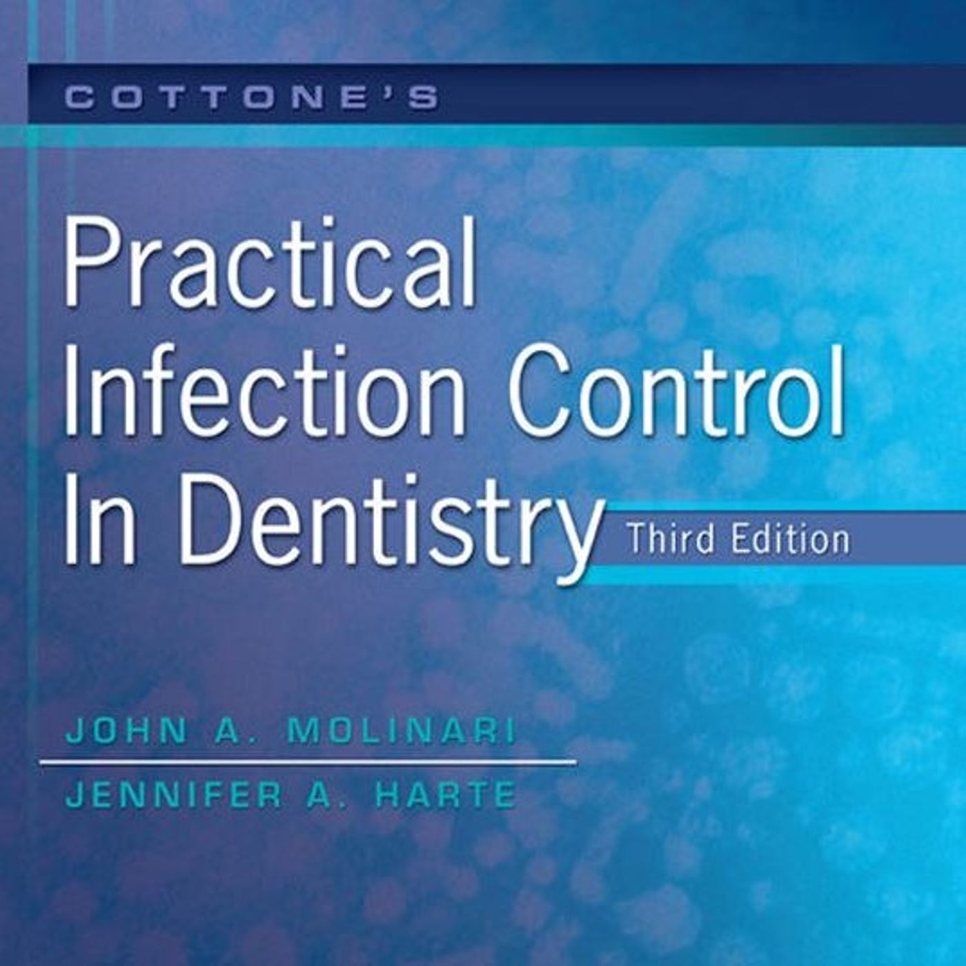 Cottone’s Practical  Infection Control  in Dentistry