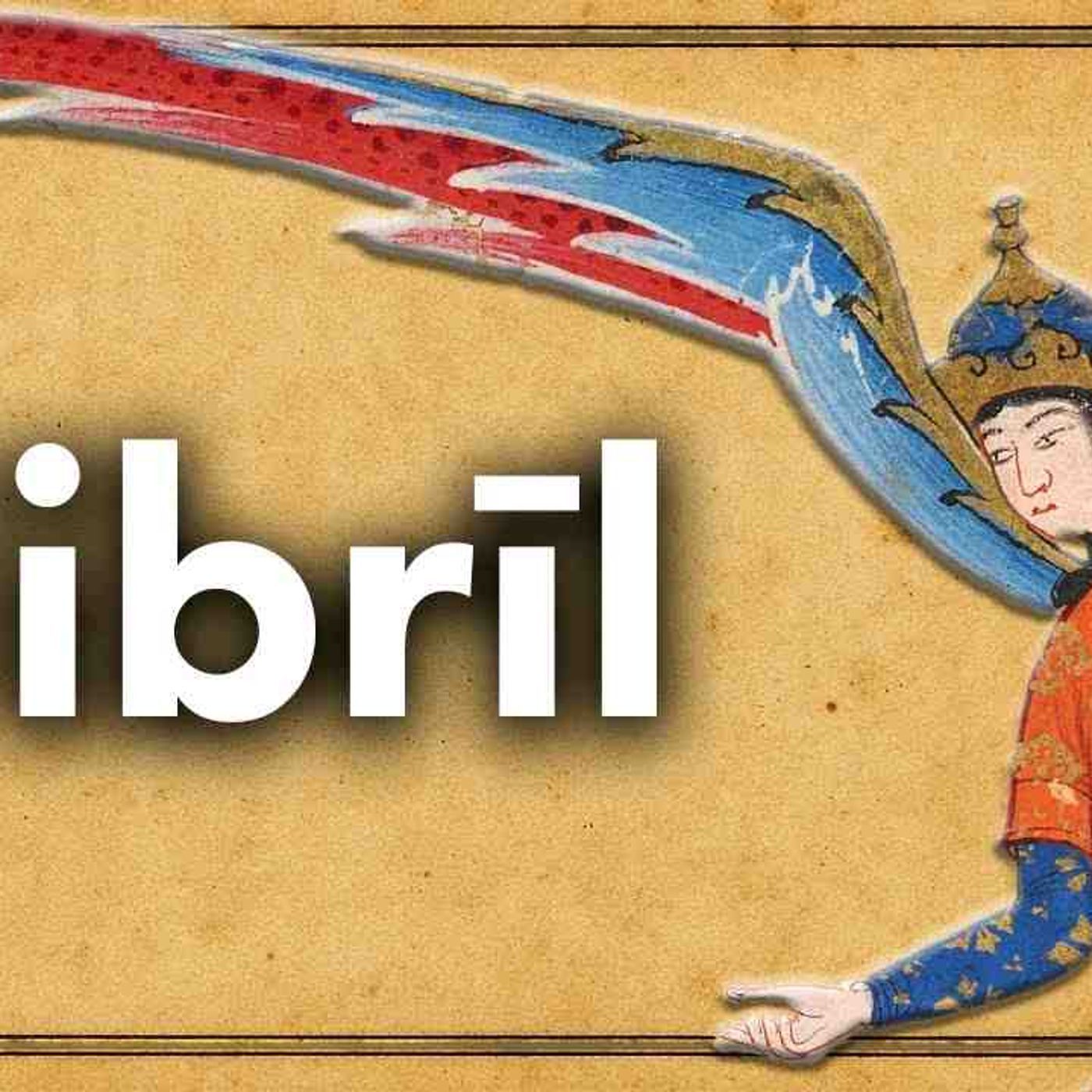 Who is Gabriel in Islam_ _ Jibrīl Explained episode artwork