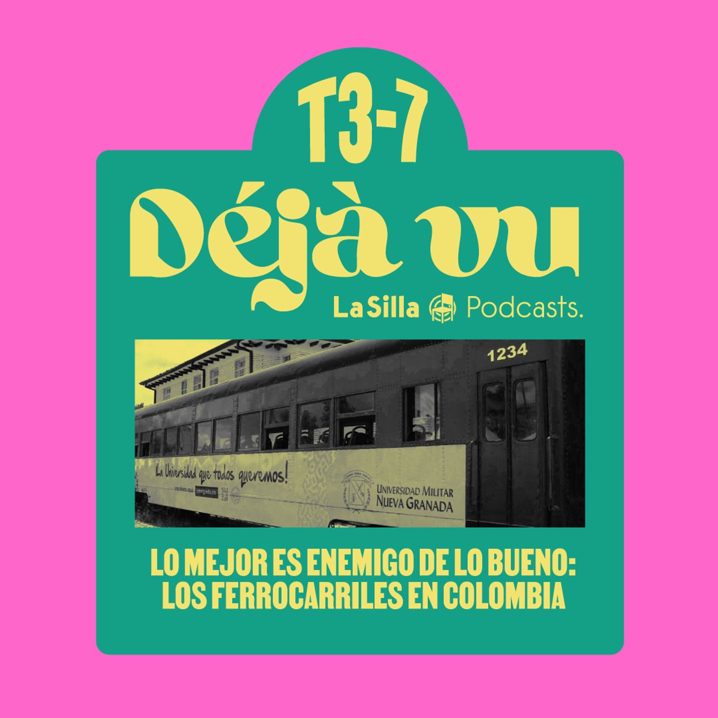 Lo mejor es enemigo de lo bueno: la historia de los ferrocarriles en Colombia - Déjà Vu