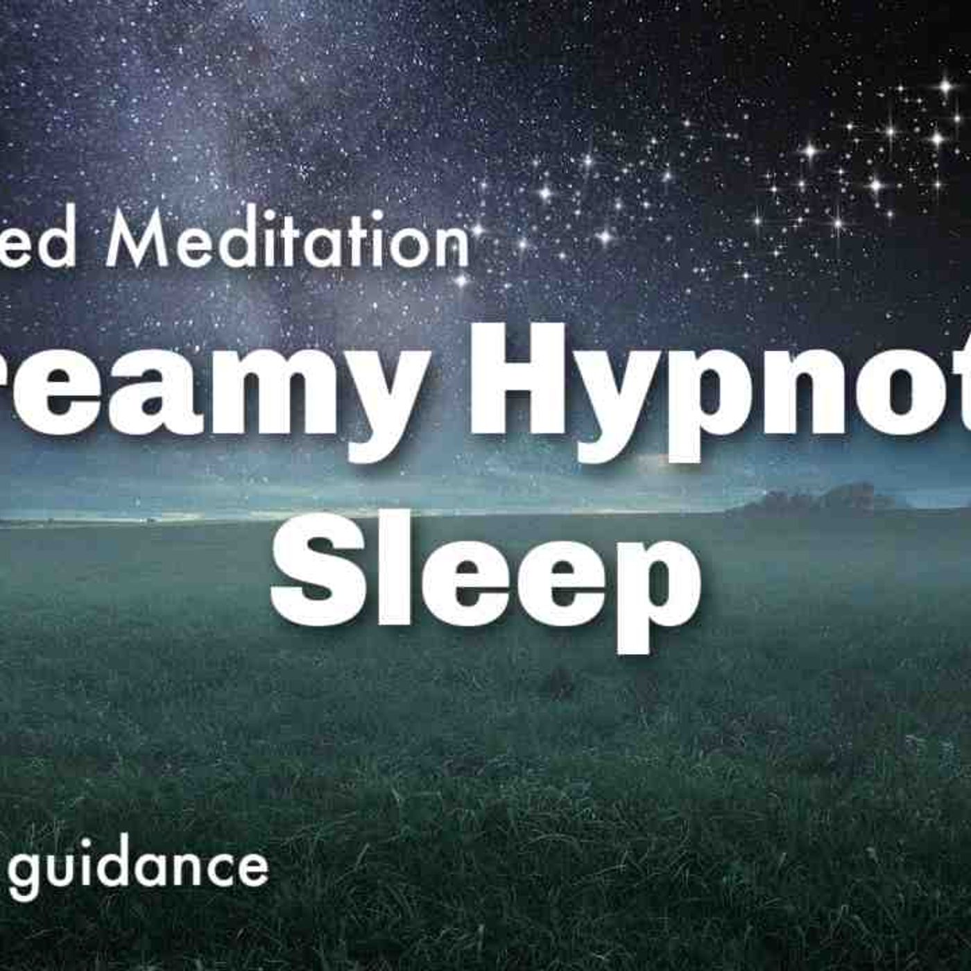 Dreamy Hypnotic Sleep Meditation with Soothing Female Voice to Fall Asleep Fast 💤 💤(MP3_160K) episode artwork