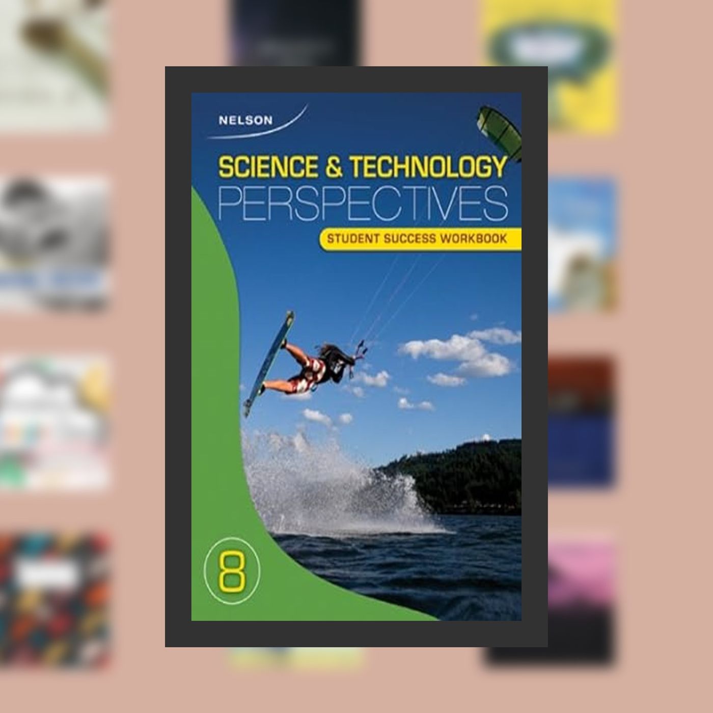 Online Read Ebook Nelson Science and Technology Perspectives 8: Student Success Workbook By  Maurice DiGiuseppe (Author)  Full Epi episode artwork