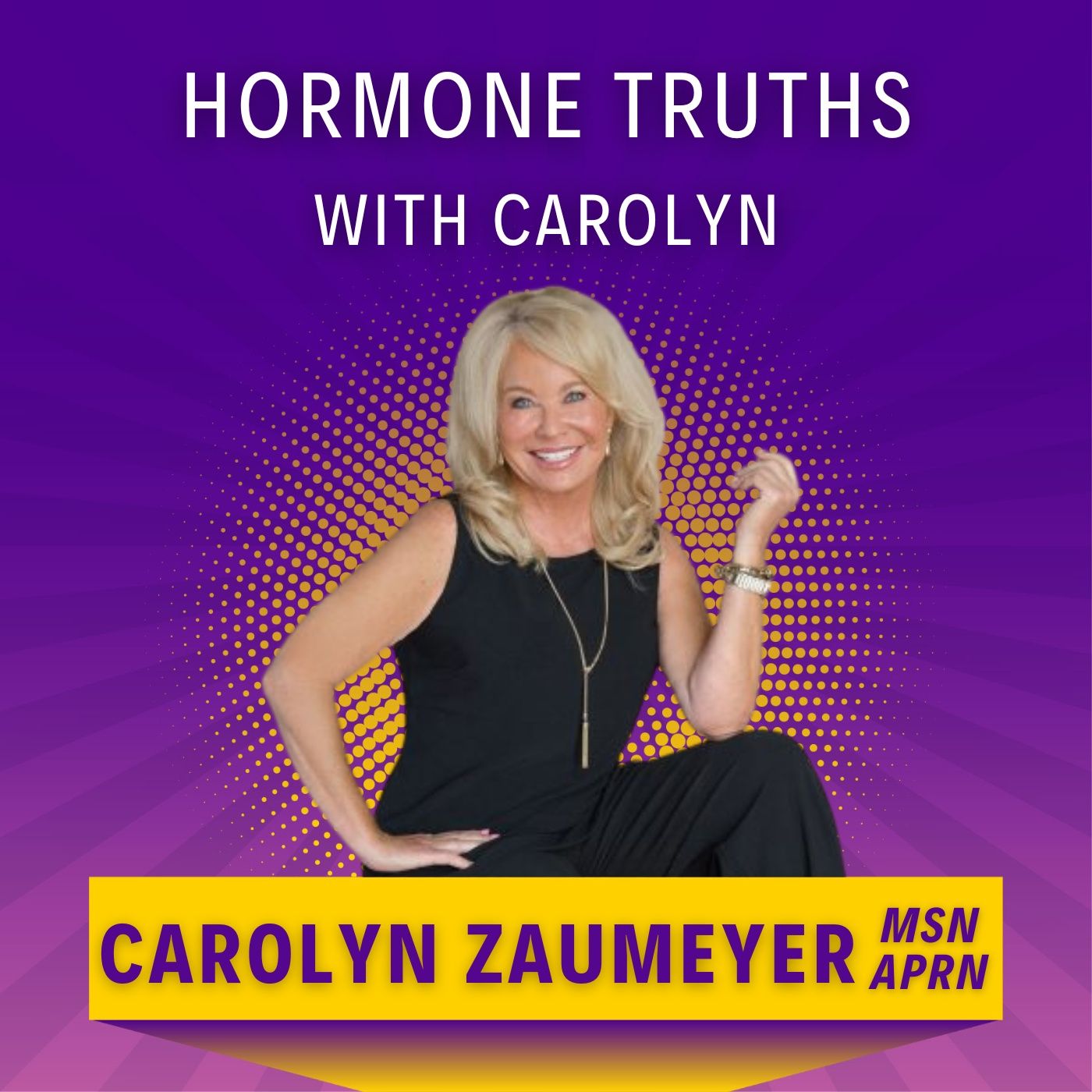 Hormone Truths with Carolyn