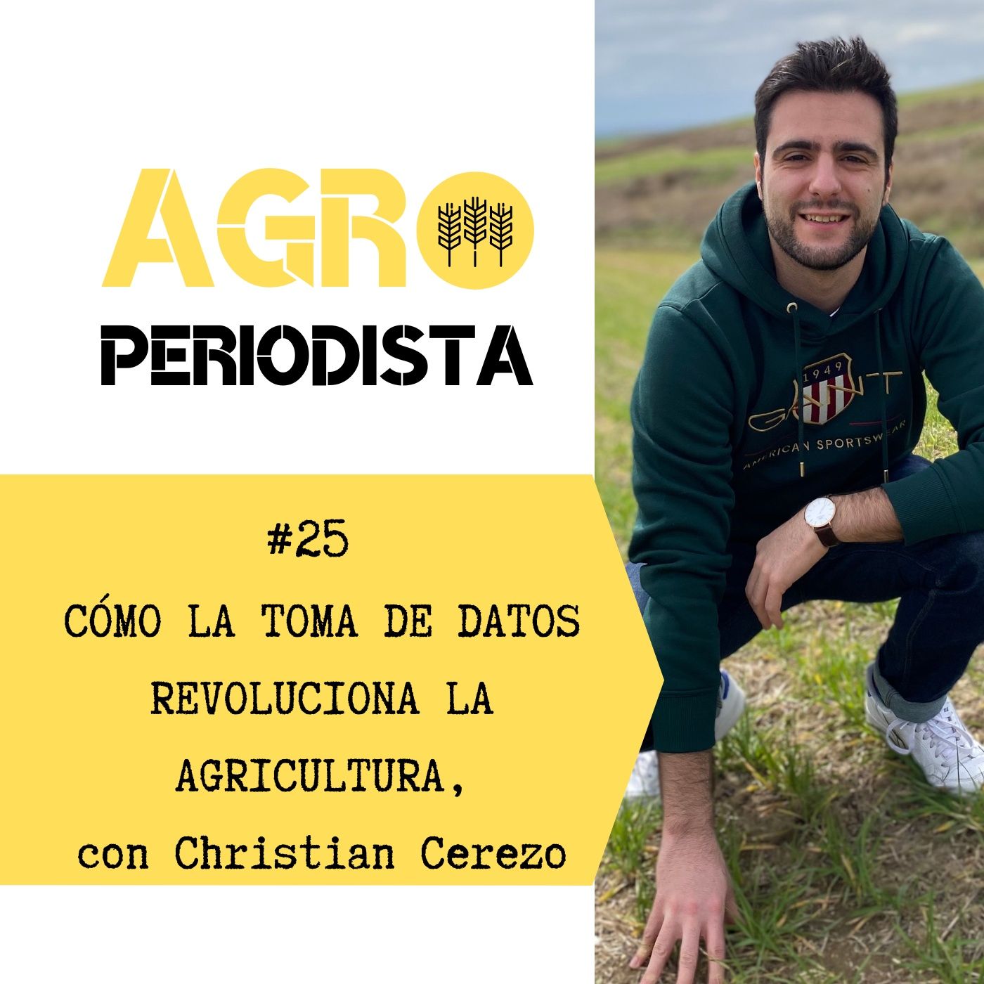 25. Cómo la toma de datos revoluciona la agricultura, con Christian Cerezo