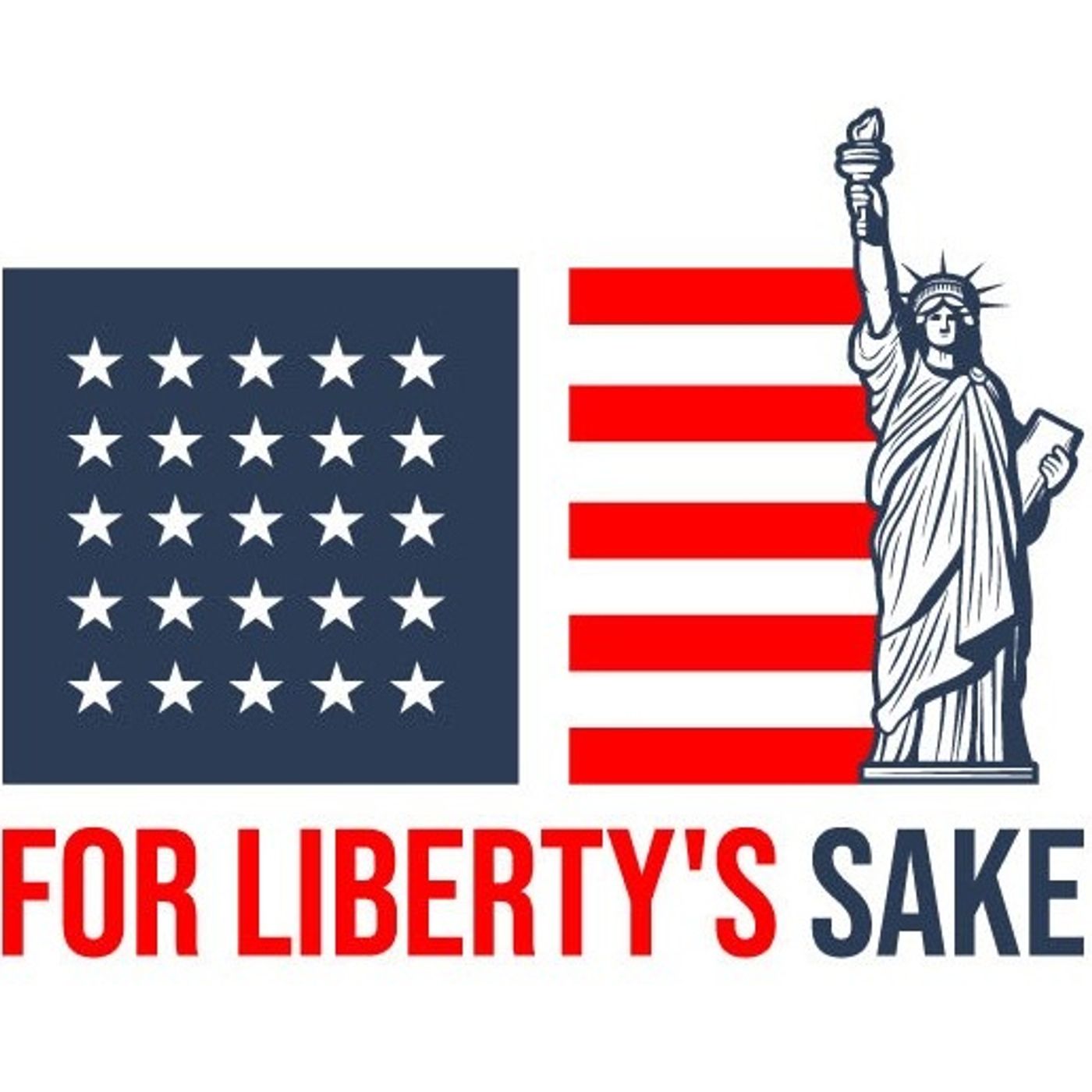 For Liberty's Sake - Announcing Our New Roundtable Discussion Podcast