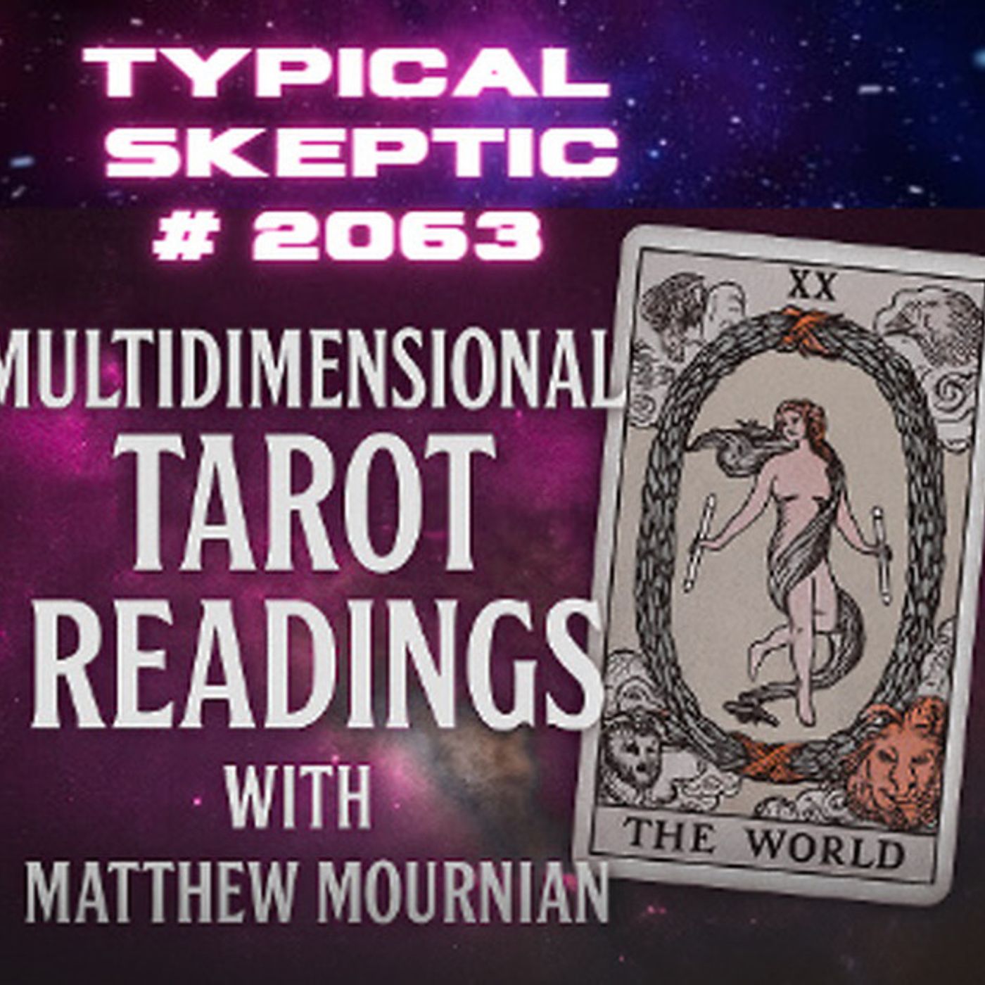 🃏 Multidimensional Tarot Readings with Matthew Mournian 🪐- 🎙 Typical Skeptic Podcast # 2063 episode artwork