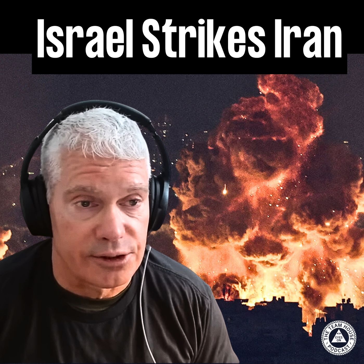 Israel Strikes Inside Iran | EYES ON PODCAST