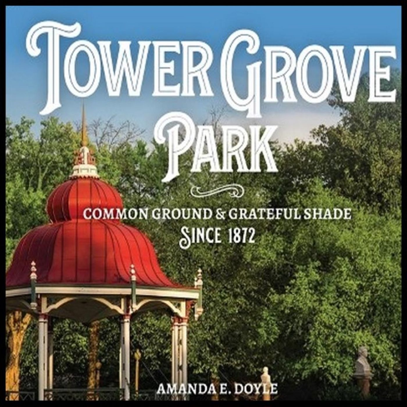 Tower Grove Park: Common Ground and Grateful Shade Since 1872 episode artwork