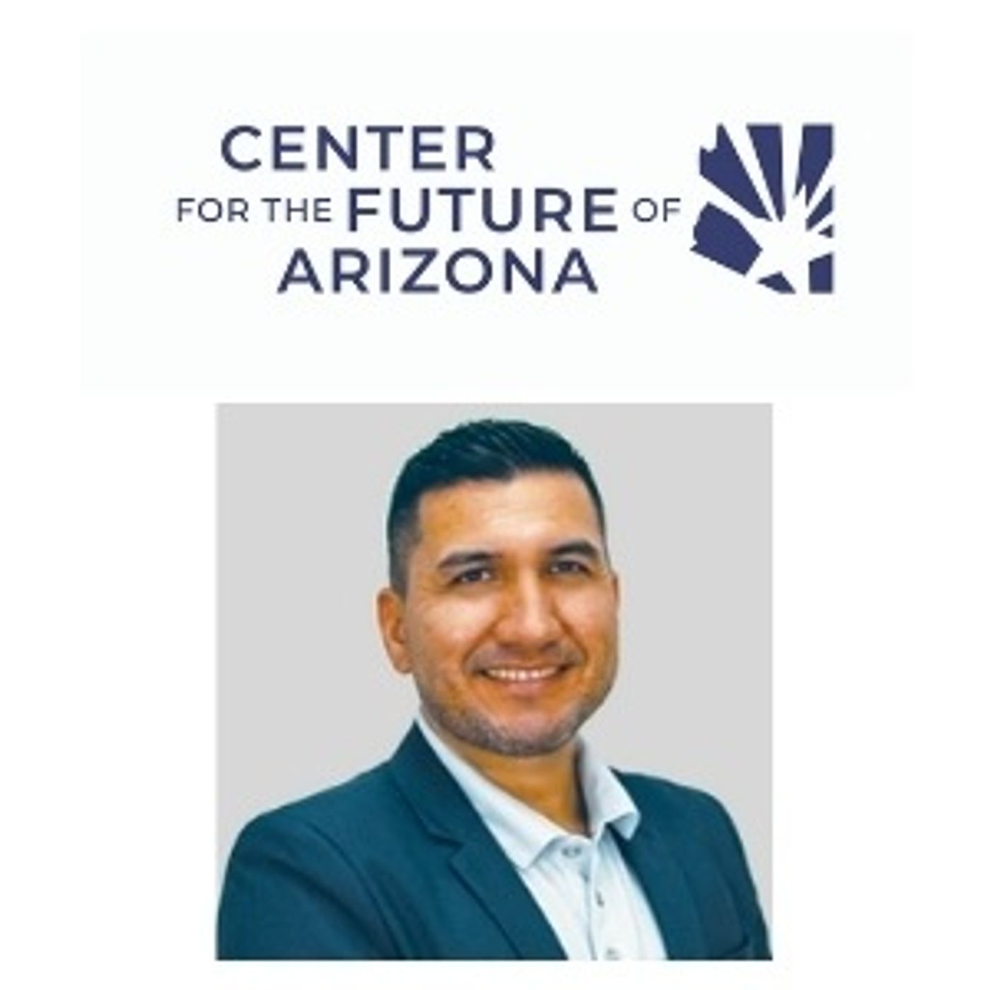 Orlando Cazarez with Center for the Future of Arizona E14 episode artwork