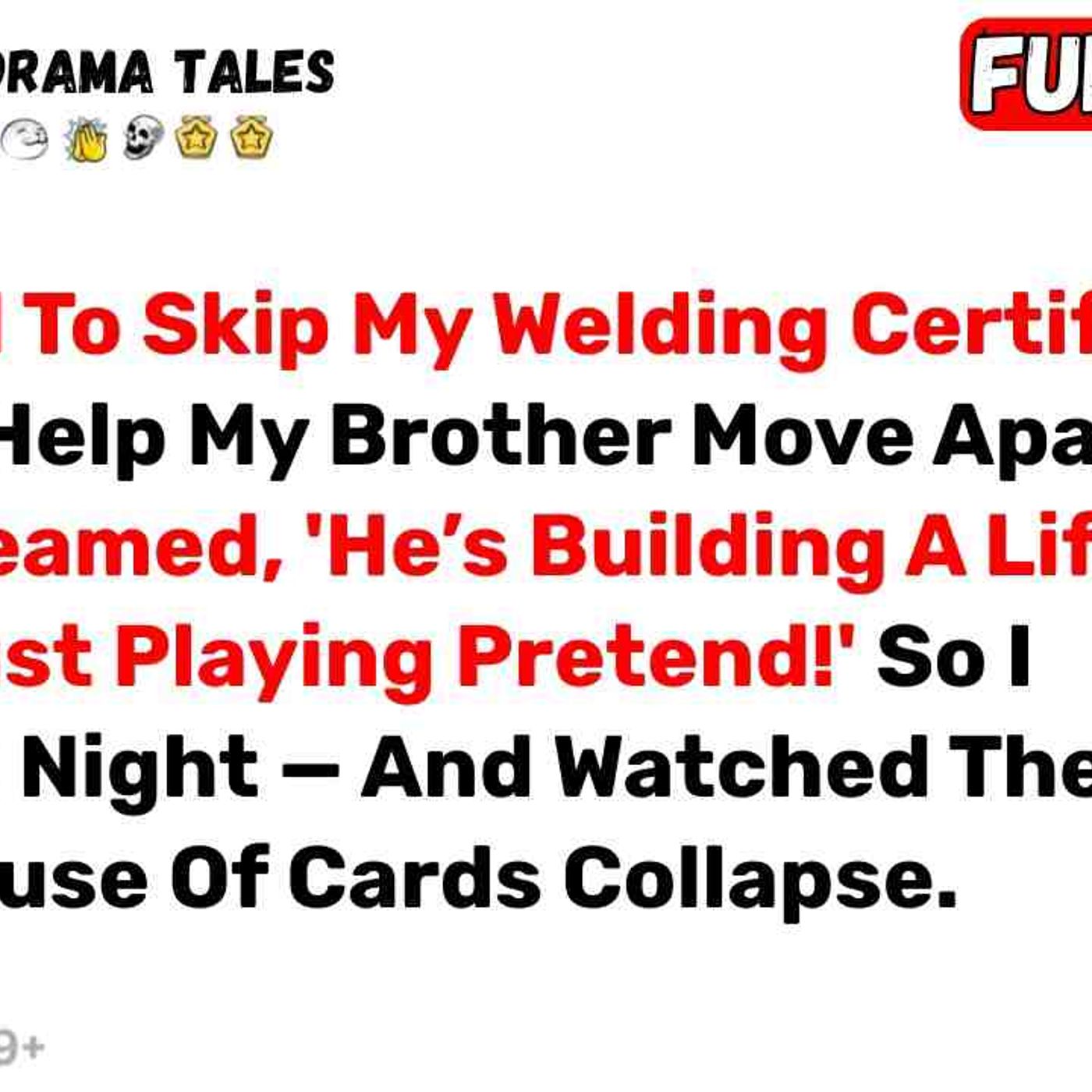 I Refused to Skip My Welding Certification Exam to Help My Brother Move... - Best Reddit Stories episode artwork