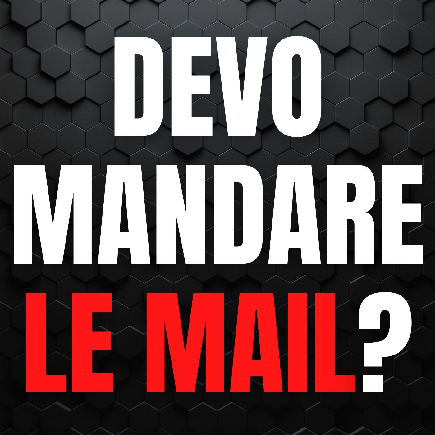 147 - Per guadagnare di più con la mia Azienda devo mandare le Mail! episode artwork