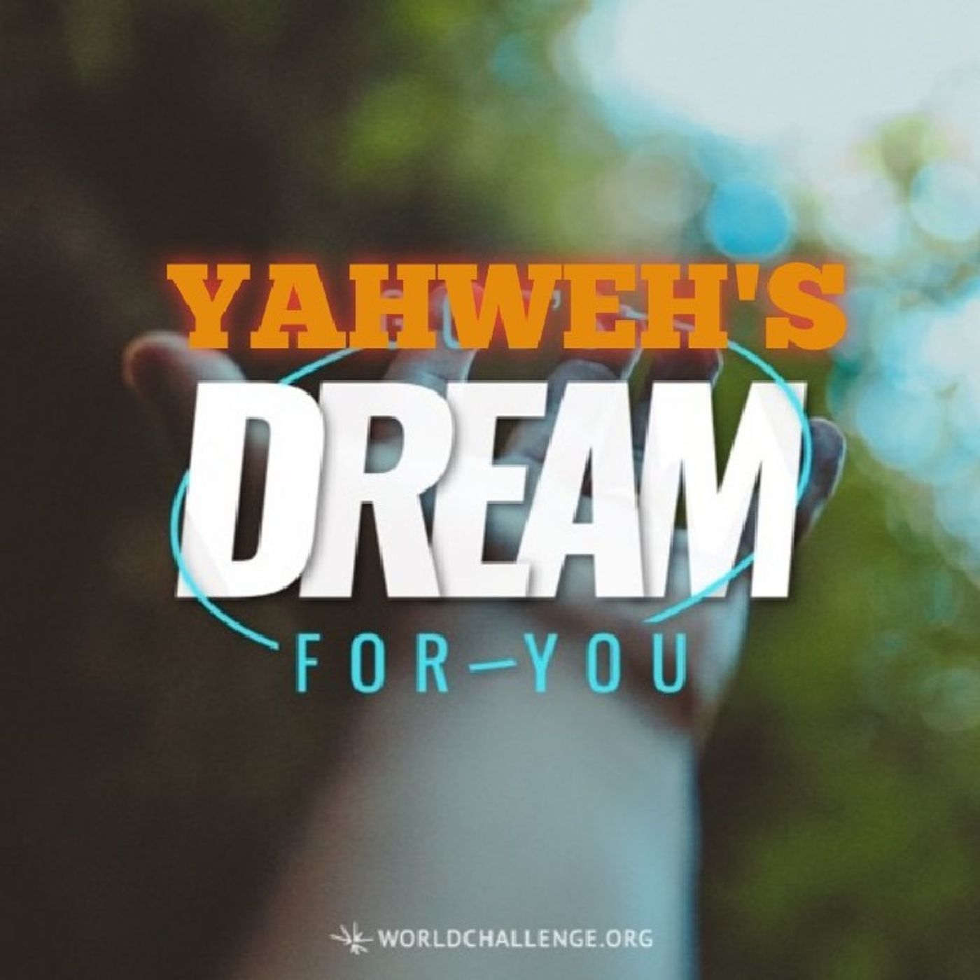 TO SEE YAHWEHS DREAM WE MUST WALK BY TOTAL COMPLETE FAITH IN YAHWEH! AVOID THE ONES MAKING THEIR OWN DREAMS! episode artwork