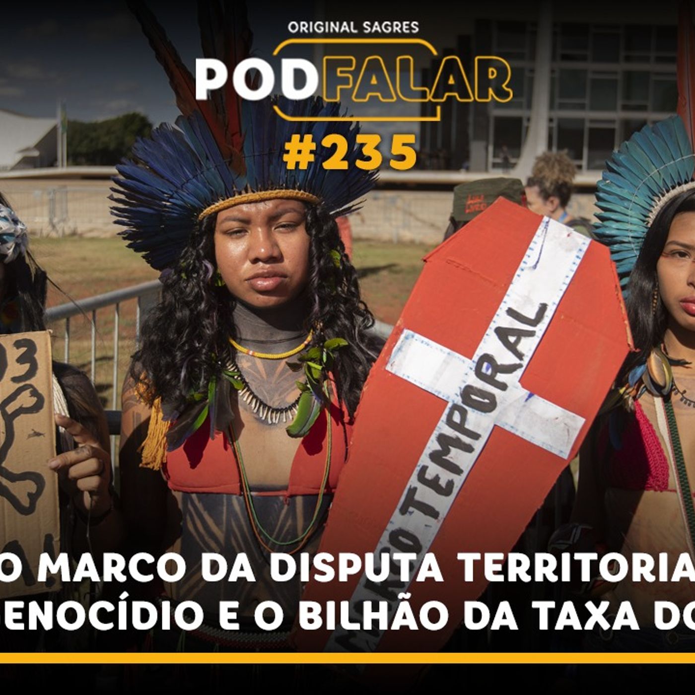 PodFalar #235 | O marco da disputa territorial pós-genocídio e o bilhão da taxa do agro episode artwork