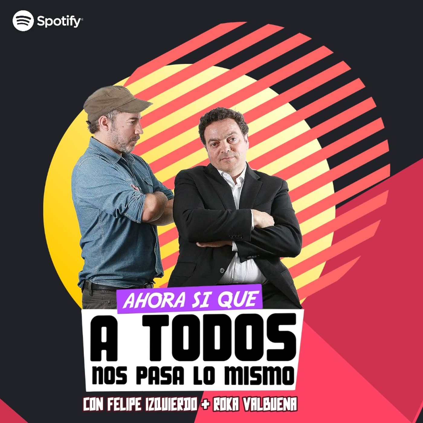 Ahora sí que a todos nos pasa lo mismo