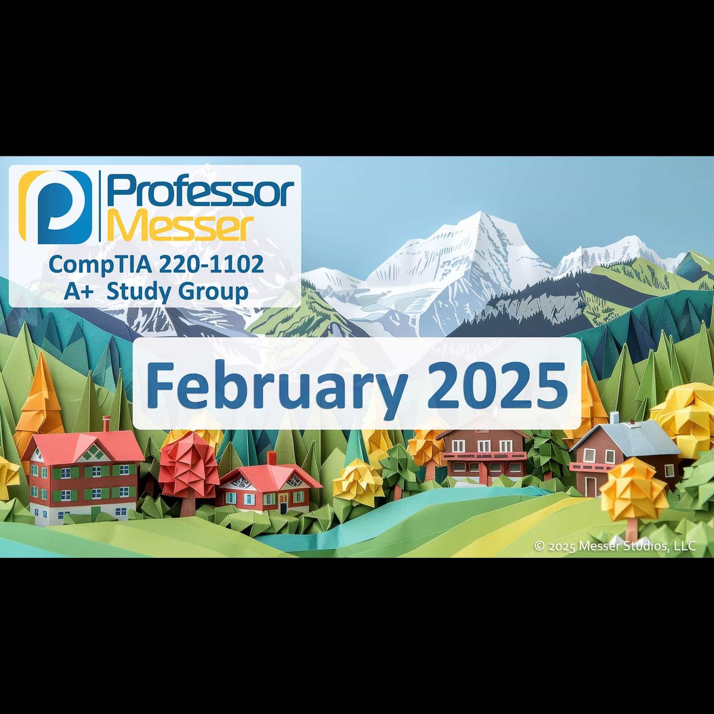 Professor Messer's CompTIA 220-1102 A+ Study Group After Show - February 2025