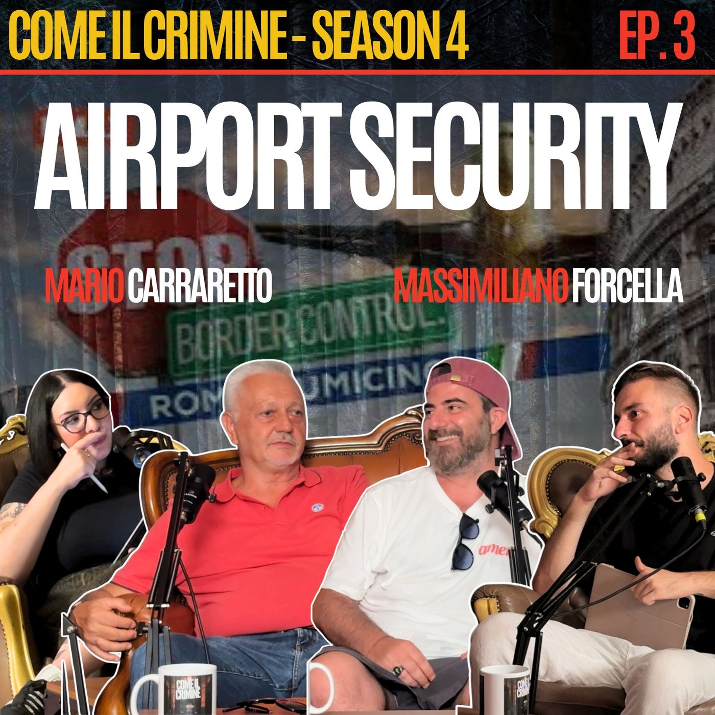 Come il Crimine - S4 - Episiodio 3: Droga, armi e sex toys: “Stop! Border Control” con Mario Carraretto e Massimiliano Forcella episode artwork