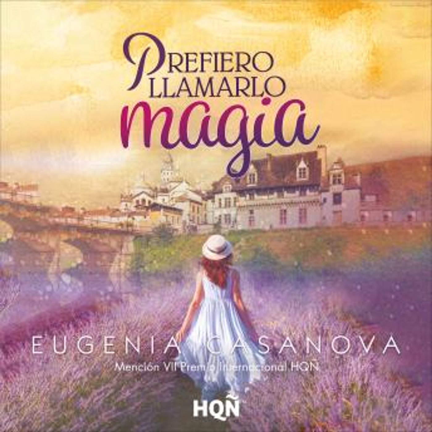 [Spanish] - Prefiero llamarlo magia (Mención VII Premio Internacional HQÑ) by Eugenia Casanova episode artwork