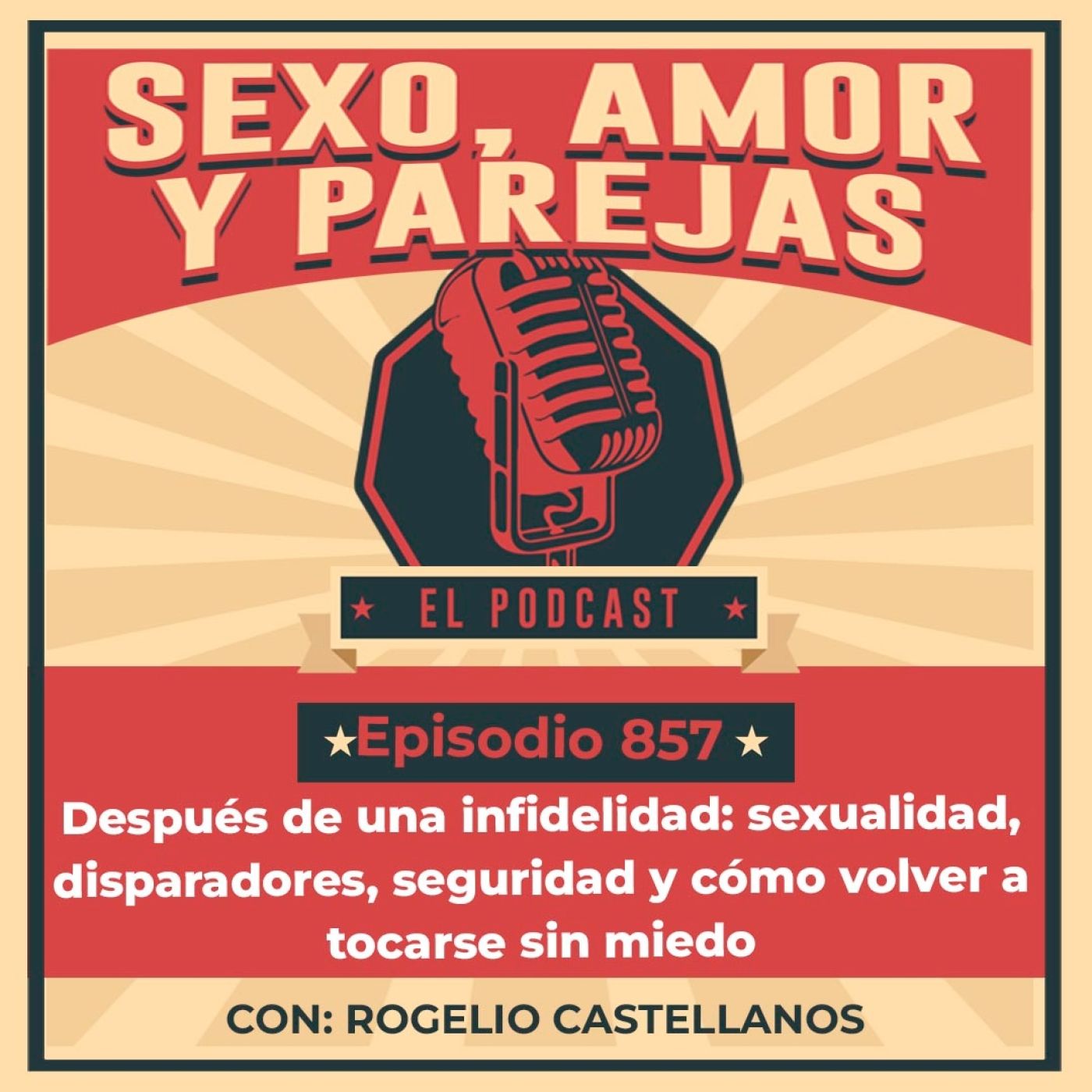 E857 Después de una infidelidad: sexualidad, disparadores, seguridad y cómo volver a tocarse sin miedo