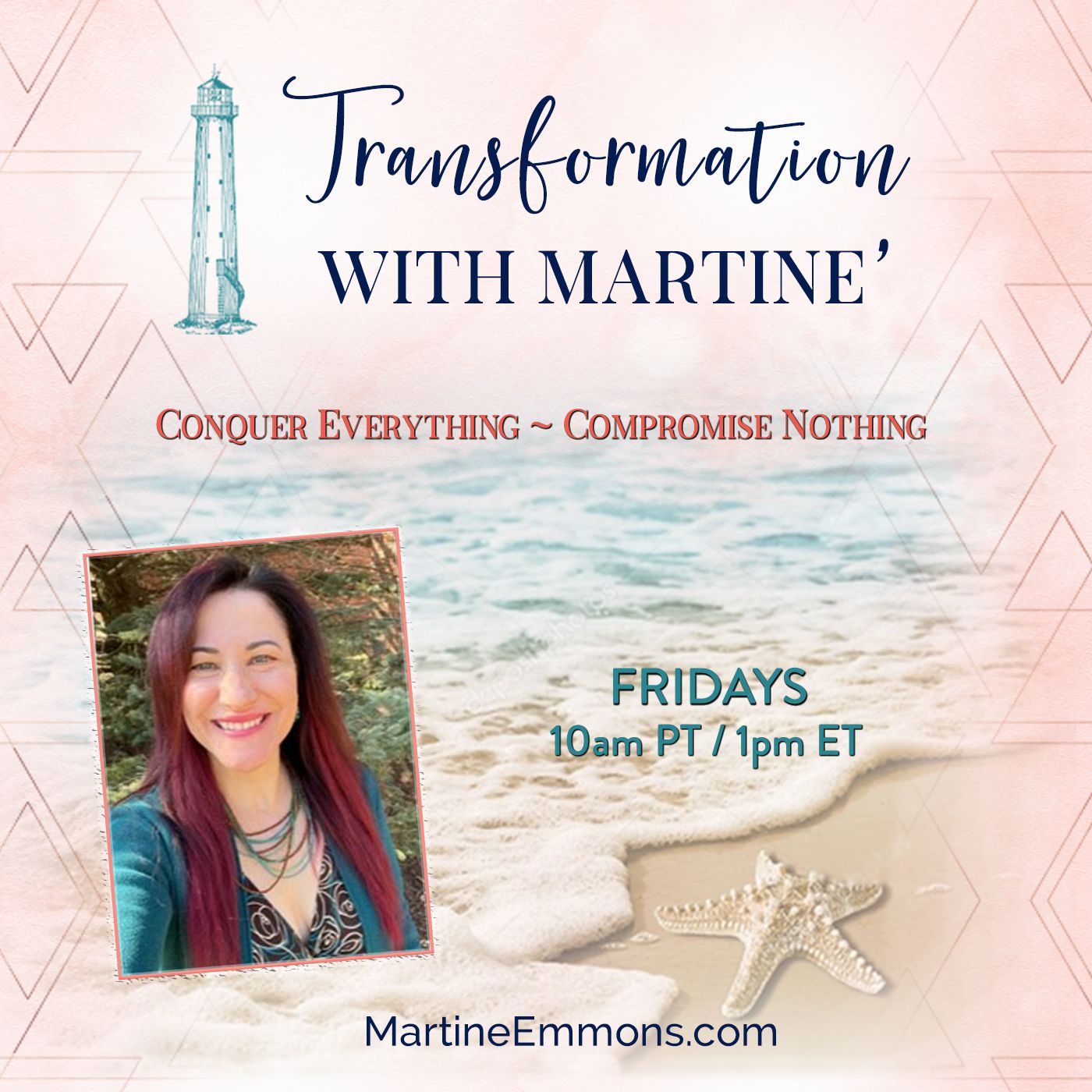 Transformation with Martine\' : Conquer Everything, Compromise Nothing